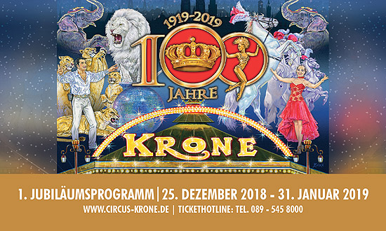 Circus Krone - Traditionszirkus aus München. Winterpsielzeit 2019 Programme im Circus Krone Stammhaus an der Marsstraße. 2019 feiert man 100 Jahre Circus Krone Bau München